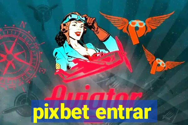 pixbet entrar